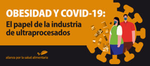 Banner del webinar Obesidad y covid-19: El papel de la industria de ultraprocesados