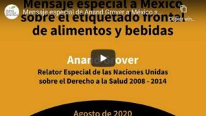 Mensaje especial de Anand Grover a México sobre el etiquetado frontal de alimentos y bebidas