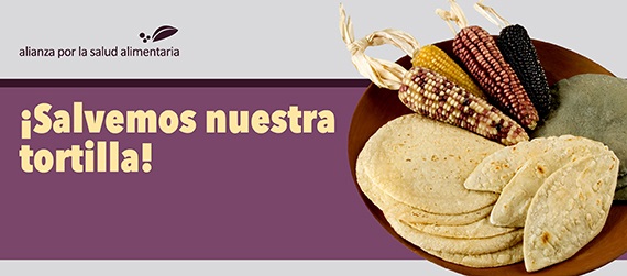 Banner de ¡Salvemos nuestra tortilla! sobre la consulta pública de la NOM-187