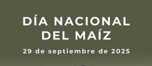 Fragmento de la imagen usada para este pronunciamiento donde se ve la leyenda Día Nacional del Maíz 29 de septiembre de 2025