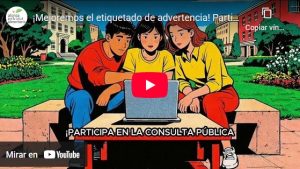 Portada del video ¡Mejoremos el etiquetado de advertencia! Participa en la consulta pública