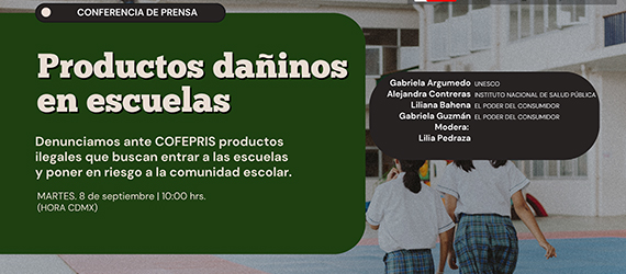 Fragmento del banner de invitación a la conferencia de prensa, con la leyenda Productos dañinos en las escuelas, donde se pre4sentaron estos resultados