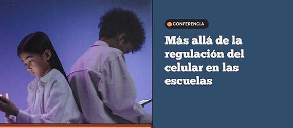 Banner de la conferencia de prensa Más allá de la regulación del celular en las escuelas. Regular entornos digitales en México para proteger a niños, niñas y adolescentes